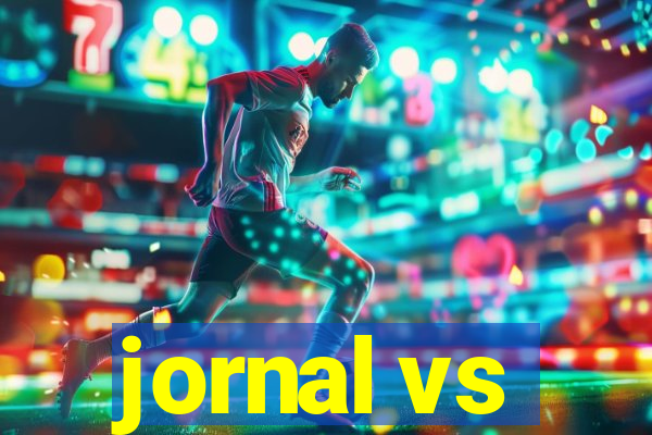 jornal vs